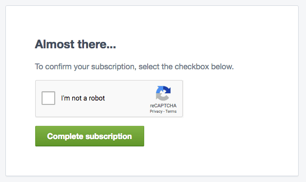 The ReCAPTCHA prompt before a person can sign up to a subscriber list